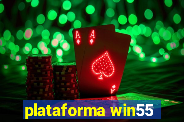 plataforma win55